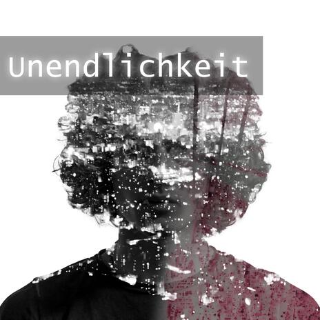 Unendlichkeit | Boomplay Music