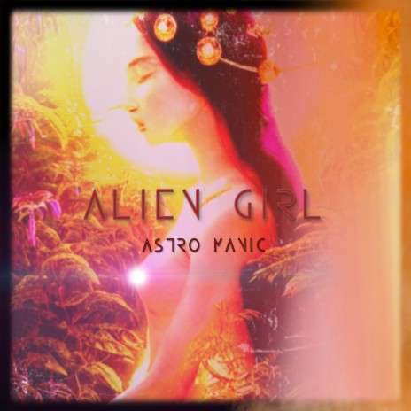 Alien Girl | Boomplay Music