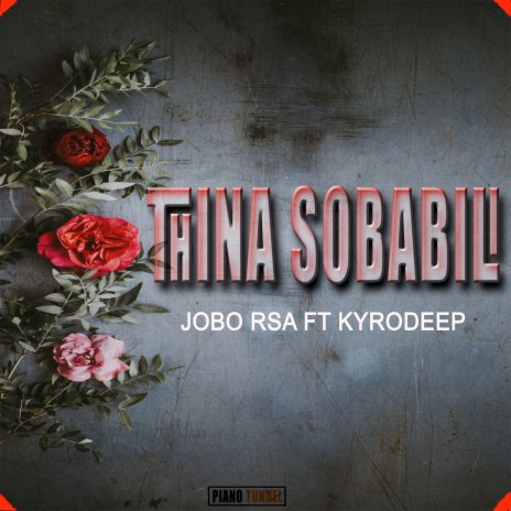 Thina Sobabili ft. KyroDeep | Boomplay Music