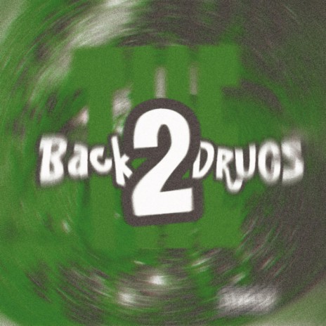 Back 2 the drugs!