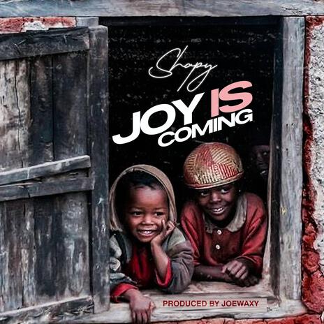 Joy is coming | Boomplay Music