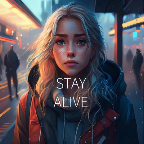 Stay Alive | Boomplay Music