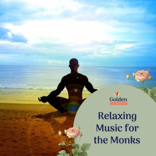 Relaxing Music for the Monks