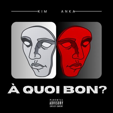 A Quoi Bon ? ft. Nikolas Anka | Boomplay Music