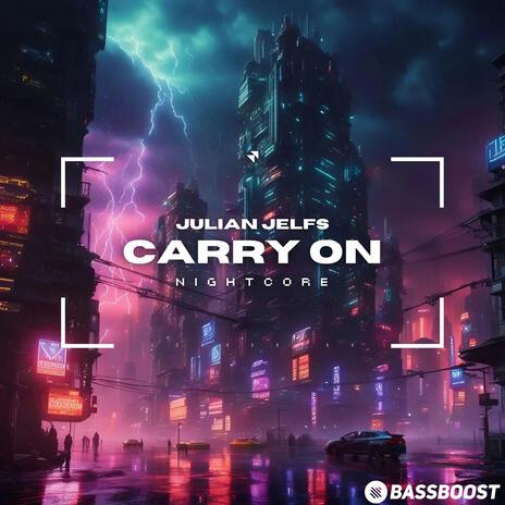 Carry On ft. Nightcore & Bass Boost | Boomplay Music