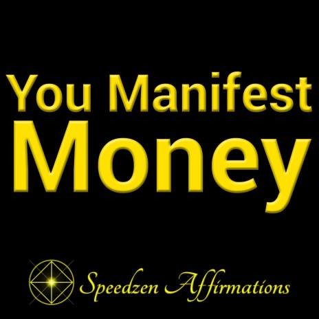 You Manifest Money Affirmations | Boomplay Music