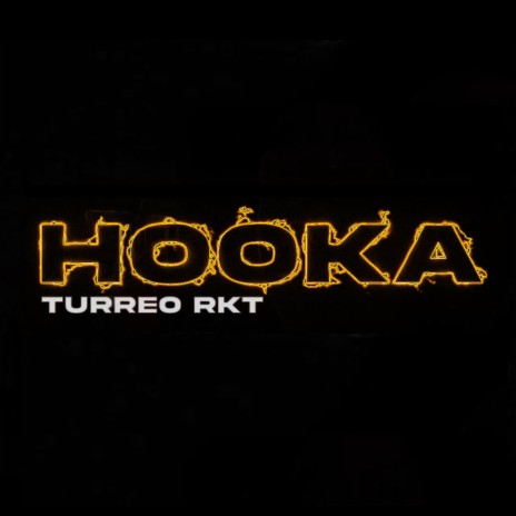 HOOKA (Turreo RKT) ft. Dj Life | Boomplay Music