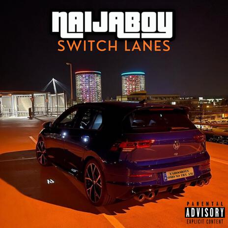 Switch Lanes | Boomplay Music