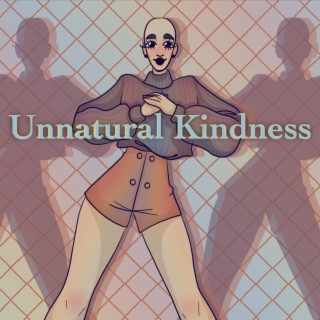Unnatural Kindness lyrics | Boomplay Music
