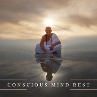 Conscious Mind Rest: Tibetan Relaxation Methods, Calm Meditation