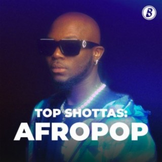 Top Shottas: Afropop