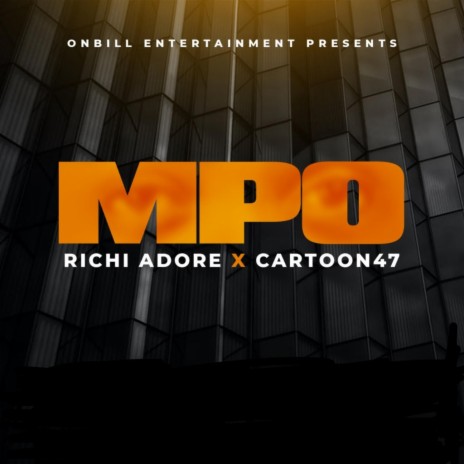 MPO ft. RICHIE ADORE | Boomplay Music