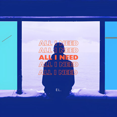 All I Need | Boomplay Music