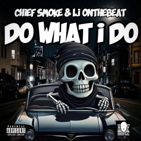 Do What I Do ft. L.I. On The Beat | Boomplay Music