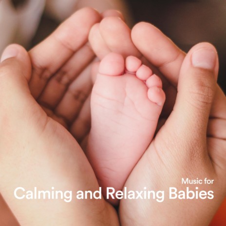 Music for Calming and Relaxing Babies, Pt. 12
