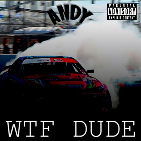 Wtf Dude | Boomplay Music