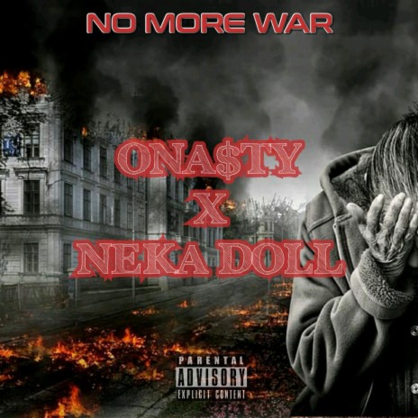 No More War ft. Neka Doll | Boomplay Music