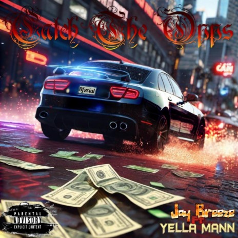 Catch The Opps ft. Yella Mann | Boomplay Music
