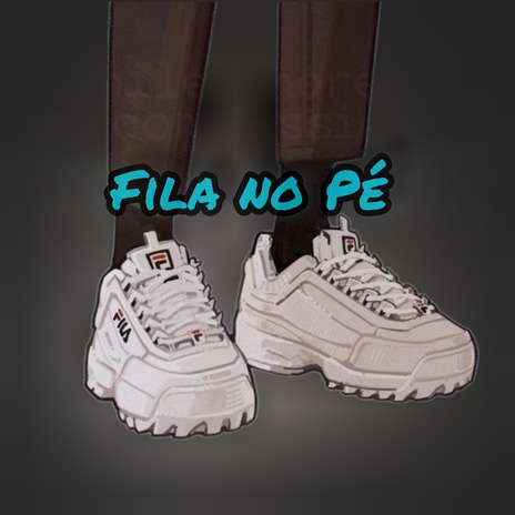 Fila no Pé | Boomplay Music