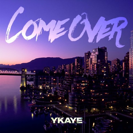 Come Over | Boomplay Music