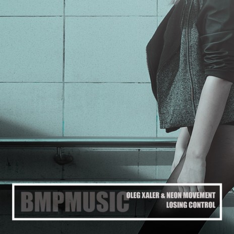 Losing Control (Original Mix) ft. Neon Movement | Boomplay Music