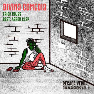 Divina Comedia (Guana Rapcore vol. 2 Resaca Verbal)