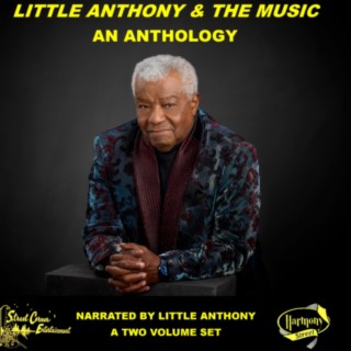 Episode 2297: The Legendary Little Anthony Talks Bout His Career, NEW Grammy® Nom, New Music, Rock and Roll Hall of Fame & New York State of Mind!! Part 1