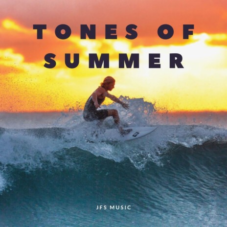 Tones of Summer | Boomplay Music