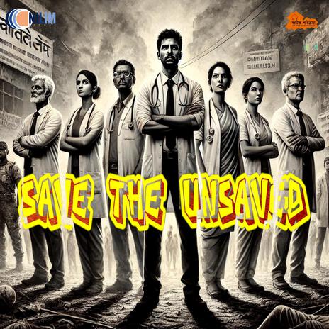 Save the unsaved | Boomplay Music