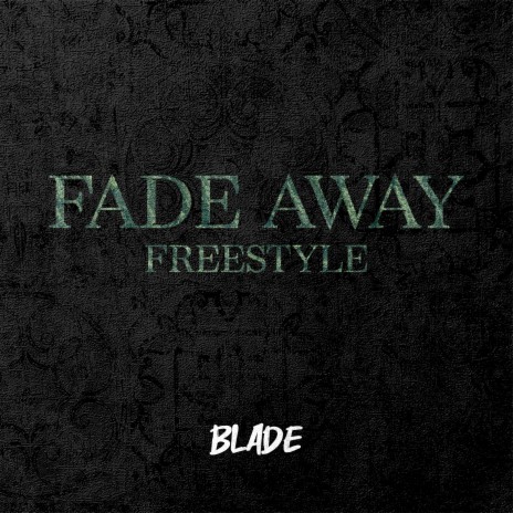 Fade Away Freestyle