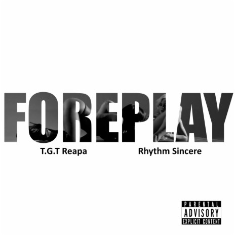 Foreplay ft. T.G.T Reapa | Boomplay Music