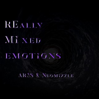 Really Mixed Emotions ft. Neomizzle lyrics | Boomplay Music