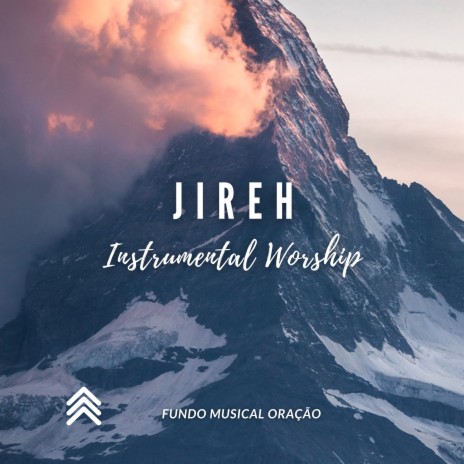 Jireh Instrumental Worship | Boomplay Music