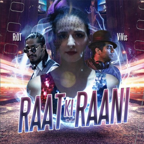 Raat Ki Raani ft. Riot | Boomplay Music