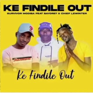 Ke findile out