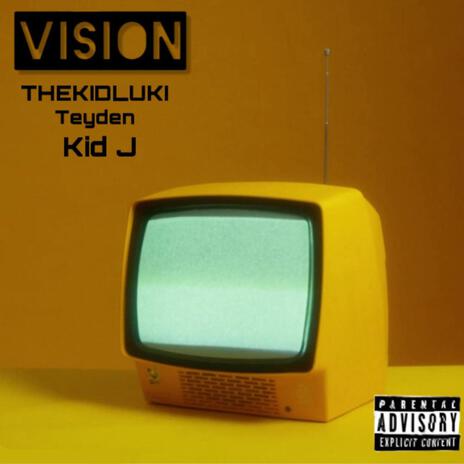 Vision ft. Kid J & Teyden | Boomplay Music