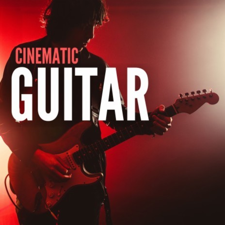 Cinematic Guitar | Boomplay Music