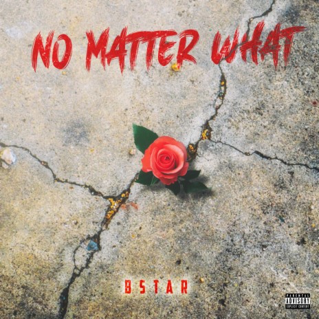 NO MATTER WHAT | Boomplay Music