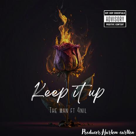 Keep it up ft. 4nil | Boomplay Music