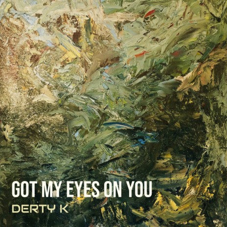 Got My Eyes on You | Boomplay Music