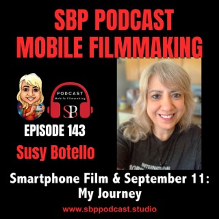 Smartphone Film and September 11 with Susy Botello