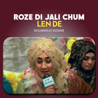 Roze Di Jali Chum Len De