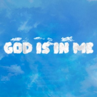 God Is In Me