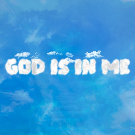 God Is In Me