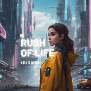 Rush of Life