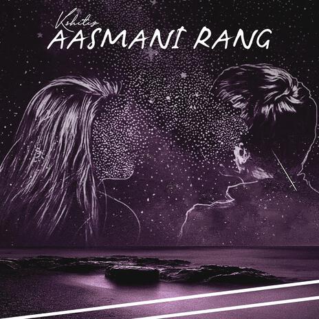 Aasmani rang | Boomplay Music