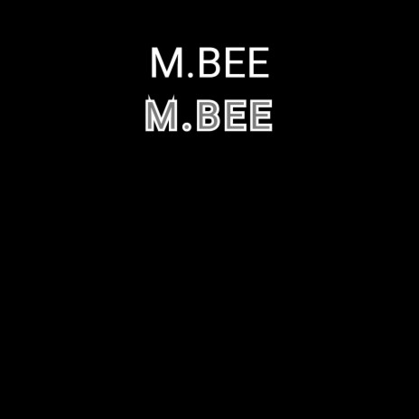 M.Bee | Boomplay Music