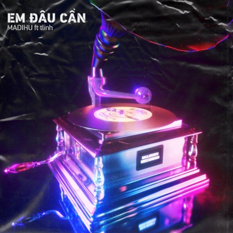 EM ĐÂU CẦN (feat. tlinh) | Boomplay Music