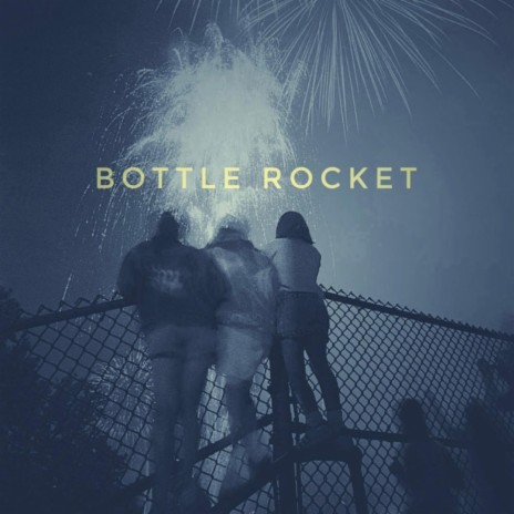 Bottle Rocket