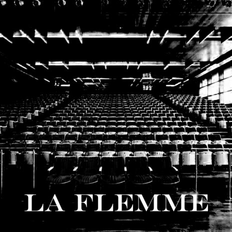 LA FLEMME | Boomplay Music